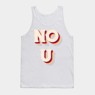 NO U Tank Top